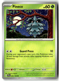 Front of Pineco 001/198 from Scarlet & Violet Base Set